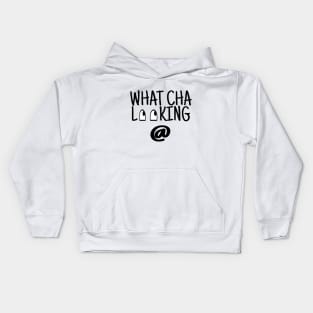 What Cha Looking @ Kids Hoodie